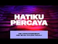 Download Lagu Hatiku Percaya [RE-ARRANGEMENT] | GBI Musi Palem Indah