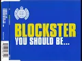 BLOCKSTER - You should be... (radio edit)