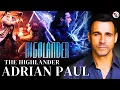 Highlander Star Adrian Paul Becoming Dangerous Disciplined Will Make You Immortal