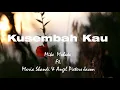 Download Lagu Kusembah Kau - Mike Mohede, Maria Shandi, Angel Pieters Jason (Lirik) 🎶