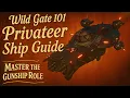 WildGate 101 Privateer Ship Guide