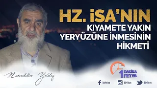 Hz. İsa'nın Kıyamete yakın yeryüzüne inmesinin hikmeti