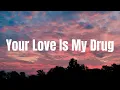 Kesha - Your Love Is My Drug (Lyrics)