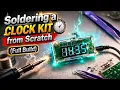 I Built a DIY Digital Clock Kit Soldering Project