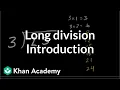 Introduction to long division Multiplication and division Arithmetic Khan Academy