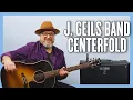 Download Lagu The J. Geils Band Centerfold Guitar Lesson + Tutorial