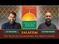 Salafism: The Truths \u0026 Controversies You Need to Know — Dr. Yasir Qadhi \u0026 Dr. Emad Hamdeh