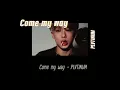 Download Lagu come my way - PLVTINUM [thai sub]