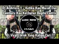 Lagu DJ AISHITERU 3 - KETIKA KAU MARAH DAN CEMBURU KAU KELIHATAN BEGITU CANTIK SOUND VIRAL TIKTOK