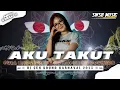 Download Lagu DJ AKU TAKUT NEW STYLE NROTOK PARTY 2025 JOGETAN KARNAVALAN 2025 | REMIX by SWSB MUSIC