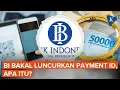 Download Lagu BI Akan Luncurkan Payment ID, Pantau Transaksi Keuangan Masyarakat