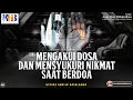 Download Lagu Agar Doa Dikabulkan #14: Adab Berdoa - Mengakui Dosa \u0026 Mensyukuri Nikmat Saat Berdoa