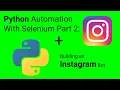 Python Automation With Selenium Part 2 Liking and Commenting