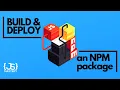 Learn how to deploy an NPM Package