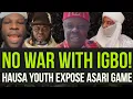 Lagu “No One Can Use Us Against Igbo!” – Hausa Youth Reveal The Truth