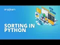 Sorting In Python Explained Python Sorting Algorithms Python Tutorial For Beginners Simplilearn