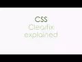 A Quick Explanation of CSS Clearfix