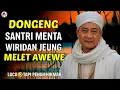 Download Lagu ABUYA UCI TURTUSI || DONGENG SANTRI MENTA WIRIDAN JEUNG MELET AWEWE