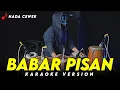 BABAR PISAN KARAOKE VERSION NADA CEWEK HIGH QUALITY AUDIO MR. TOPENG