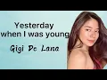 Download Lagu Yesterday when I was young- Gigi De Lana (Lyrics)