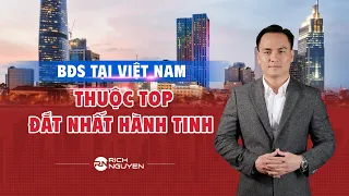 BẤT ĐỘNG SẢN TẠI VIỆT NAM THUỘC TOP ĐẮT NHẤT HÀNH TINH