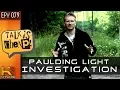 TALK IS CHEAP Ep079 Paulding Light Nightly Sighting Debunked