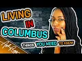 Living In Columbus Ohio Things You Need To Know Sharyn Rigsbee