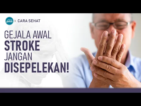 Gejala Awal Stroke Yang Harus Diwaspadai