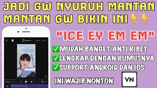 Download TUTORIAL EDIT VIDIO VN LAGU JADI GW NYURUH MANTAN MANTAN GW BKIN ICE EY EM EM MP3