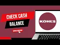 How to check your Kohl s Cash balance online