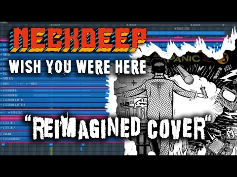 Download MP3 NECKDEEP - WISH YOU WERE HERE | Full band | Reimagined | Pop punk | Cover | Added Vocal