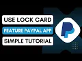 How to Use the Lock Card Feature on the PayPal App