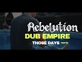 Download Lagu Rebelution - those days (DUB EMPIRE REMIX) teaser
