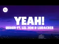 Download Lagu Usher - Yeah! (Lyrics) ft. Lil Jon, Ludacris