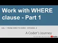 SQL Tutorial - Work with WHERE clause