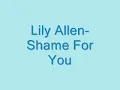 Lily Allen-Shame For You