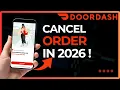How to Cancel a DoorDash Order in 2026