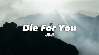 Die For You Joji Lyrics 
