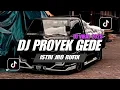 Lagu DJ PROYEK GEDE BREAKBEAT FULL BASS _NYALIAN TIMAH BELALANG KEKEK DJ VIRAL 2025 REMIX TERBARU