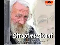 Lagu Straotmuzikant -Danny Fehrenbach ( mestreechs dialec)