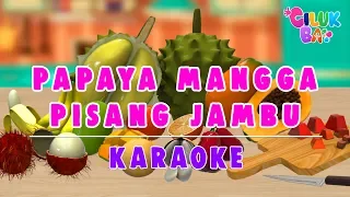 Download [Karaoke] Papaya Mangga Pisang Jambu | Lagu anak Indonesia terpopuler | Cilukba MP3