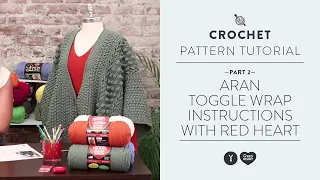 Aran Toggle Wrap Instructions Part 2 with Red Heart