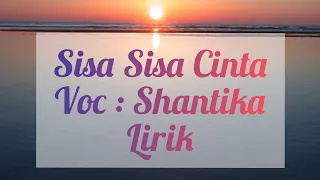 Download Sisa Sisa Cinta - Shantika ( Lirik) MP3