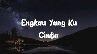 achik spin engkau yang ku cinta lirik 
