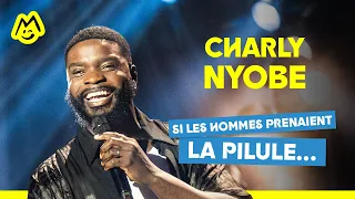 Si les hommes prenaient la pilule... – Charly Nyobe (Sketch complet)