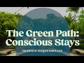 The Green Path Conscious Stays
