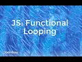 INFO 340 - JavaScript Functional Looping
