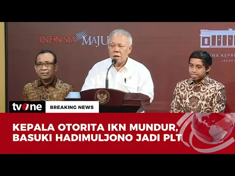 Kepala dan Wakil Kepala Otorita IKN Mengundurkan Diri