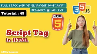 Script tag in Tutorial 49 UPx Courses