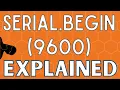 What is Serial begin 9600